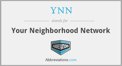 YNN - Your Neighborhood Network