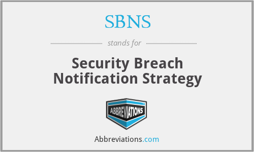 SBNS - Security Breach Notification Strategy
