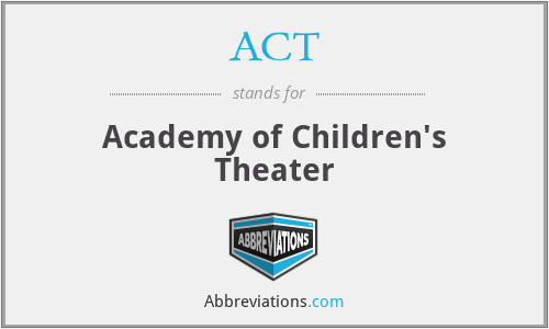 ACT - Academy of Children's Theater