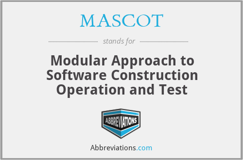 MASCOT - Modular Approach to Software Construction Operation and Test