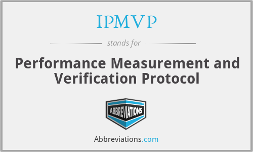 IPMVP - Performance Measurement and Verification Protocol