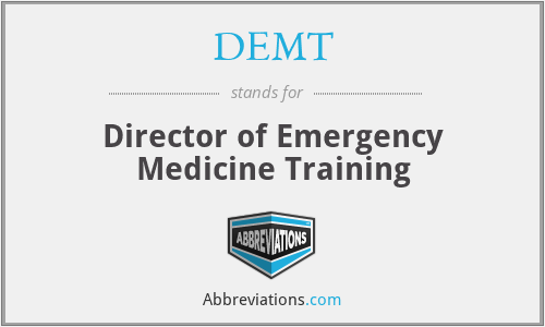 DEMT - Director of Emergency Medicine Training