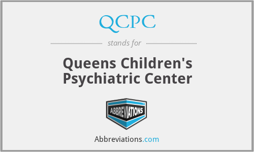 QCPC - Queens Children's Psychiatric Center