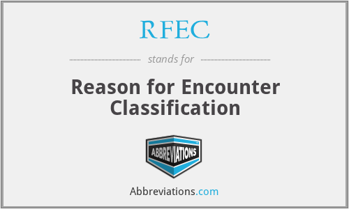 RFEC - Reason for Encounter Classification