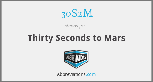 30S2M - Thirty Seconds to Mars