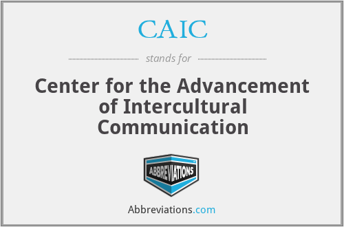 CAIC - Center for the Advancement of Intercultural Communication