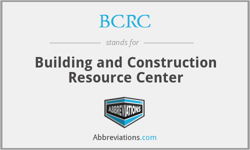 BCRC - Building and Construction Resource Center
