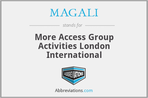 MAGALI - More Access Group Activities London International