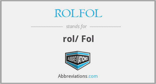 ROLFOL - rol/ Fol