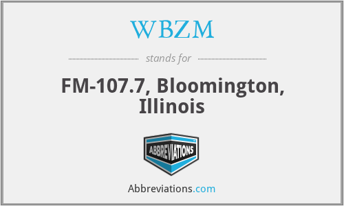 WBZM - FM-107.7, Bloomington, Illinois