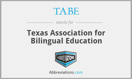 TABE - Texas Association for Bilingual Education