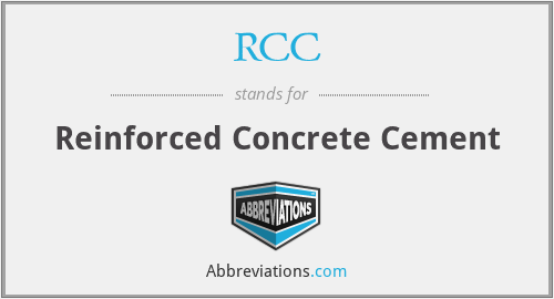RCC - Reinforced Concrete Cement