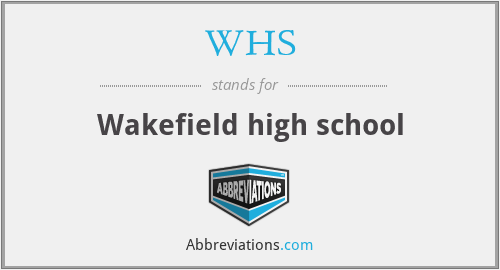 WHS - Wakefield high school