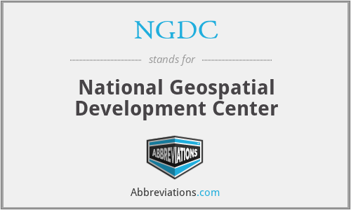 NGDC - National Geospatial Development Center