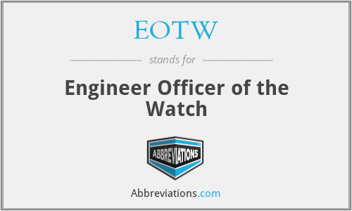 EOTW - Engineer Officer of the Watch
