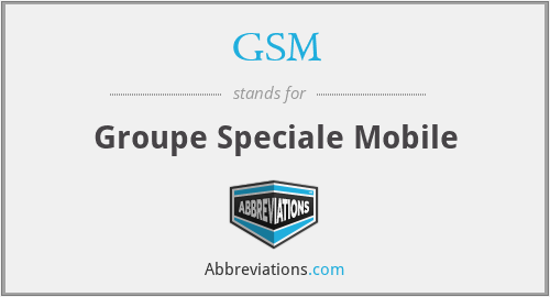 GSM - Groupe Speciale Mobile