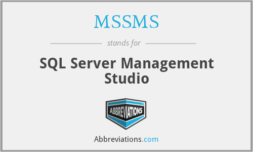 MSSMS - SQL Server Management Studio