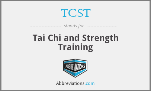 TCST - Tai Chi and Strength Training