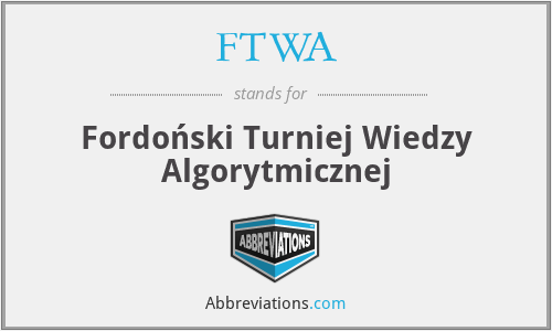 FTWA - Fordoński Turniej Wiedzy Algorytmicznej