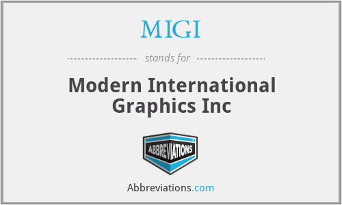 MIGI - Modern International Graphics Inc