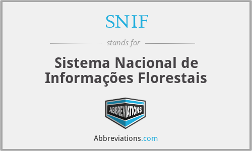 SNIF - Sistema Nacional de Informações Florestais