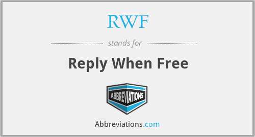 RWF - Reply When Free