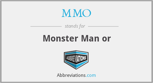 MMO - Monster Man or