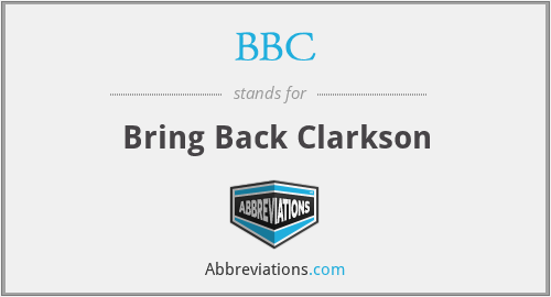 BBC - Bring Back Clarkson