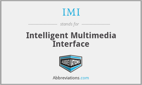 IMI - Intelligent Multimedia Interface