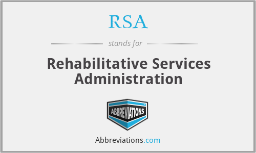 RSA - Rehabilitative Services Administration