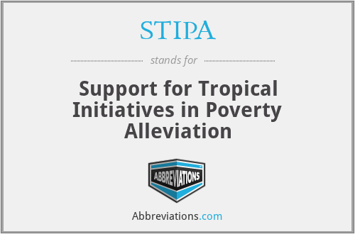 STIPA - Support for Tropical Initiatives in Poverty Alleviation