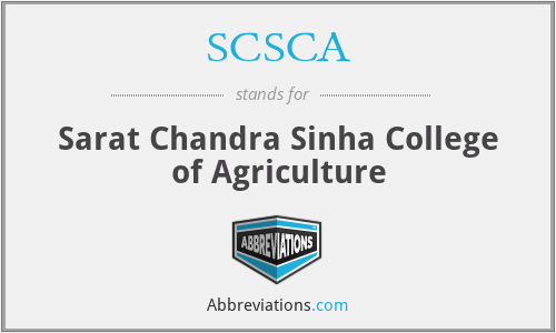 SCSCA - Sarat Chandra Sinha College of Agriculture