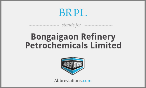 BRPL - Bongaigaon Refinery Petrochemicals Limited
