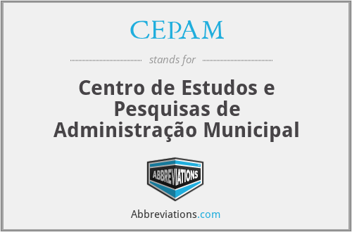 CEPAM - Centro de Estudos e Pesquisas de Administração Municipal