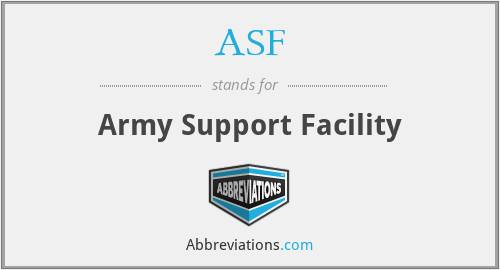 ASF - Army Support Facility