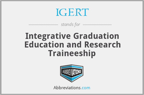 IGERT - Integrative Graduation Education and Research Traineeship