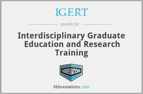 IGERT - Interdisciplinary Graduate Education and Research Training