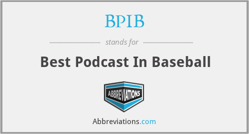 BPIB - Best Podcast In Baseball