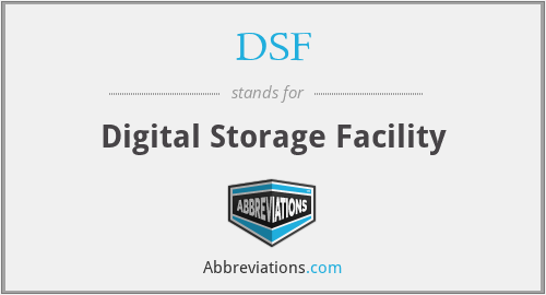 DSF - Digital Storage Facility