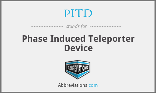 PITD - Phase Induced Teleporter Device