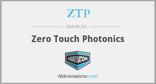ZTP - Zero Touch Photonics