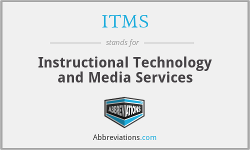 ITMS - Instructional Technology and Media Services