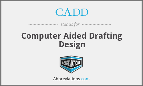 CADD - Computer Aided Drafting Design