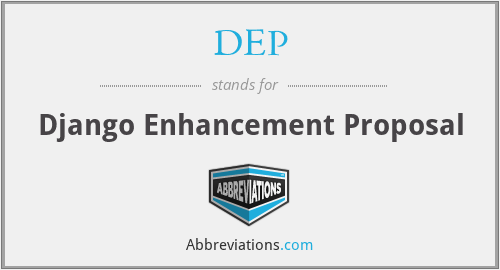 DEP - Django Enhancement Proposal