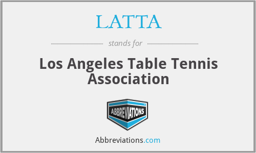 LATTA - Los Angeles Table Tennis Association