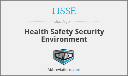 HSSE - Health Safety Security Environment