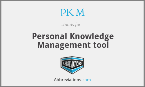 PKM - Personal Knowledge Management tool