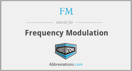 FM - Frequency Modulation
