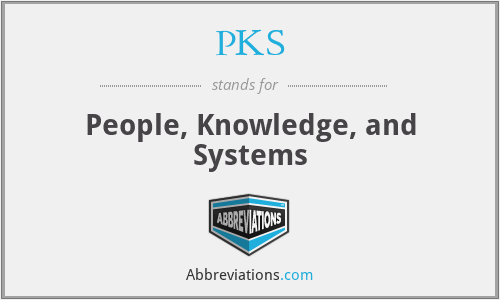 PKS - People, Knowledge, and Systems