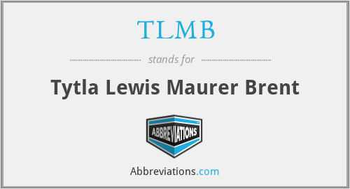 TLMB - Tytla Lewis Maurer Brent